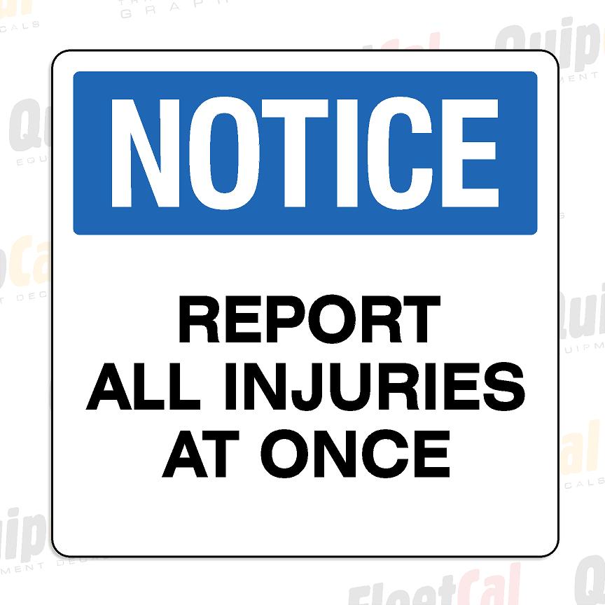 Notice Report All Injuries - 10 in. x 10 in. (QTY 5)